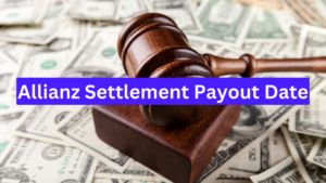 Allianz Settlement Payout Date - Amount, Eligibility and How to claim