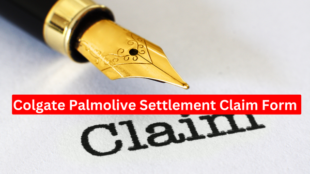 Colgate Palmolive Settlement Claim Form 