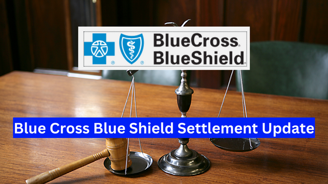 Blue Cross Blue Shield Settlement Update