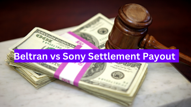 Beltran vs Sony Settlement Payout