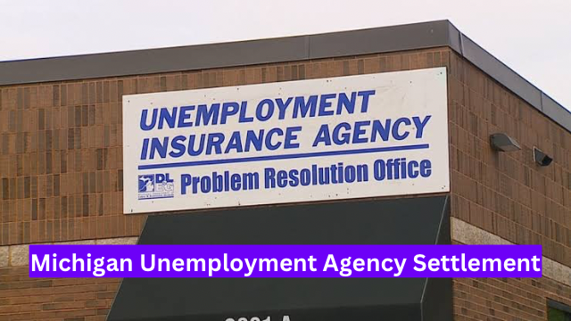 Michigan Unemployment Agency Settlement