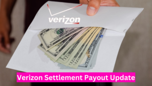 Verizon Settlement Payout Update: Payout Date, Amount and Other Details!