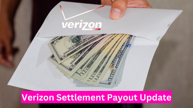 Verizon Settlement Payout Update 2024
