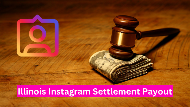 Illinois Instagram Settlement Payout