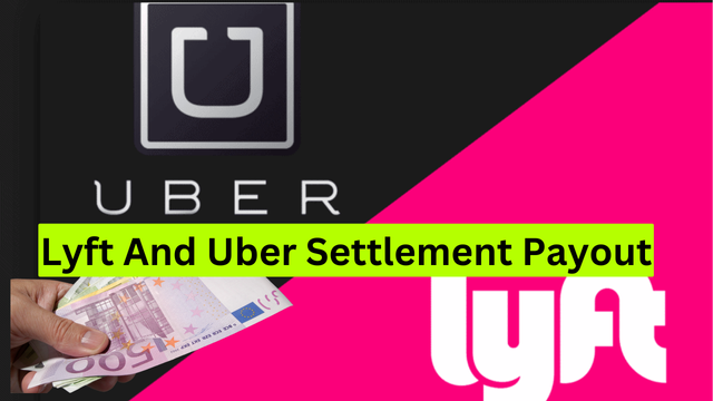 Lyft And Uber Settlement Payout