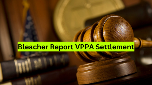 Bleacher Report VPPA Settlement