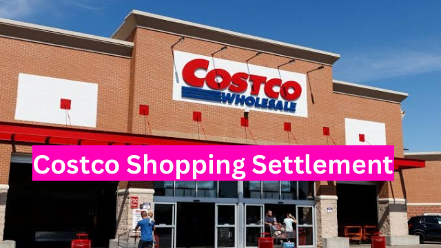 Costco Shopping Settlement