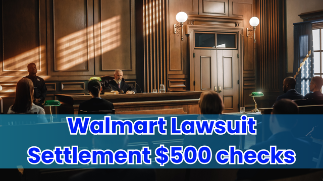 Walmart Lawsuit Settlement $500 checks