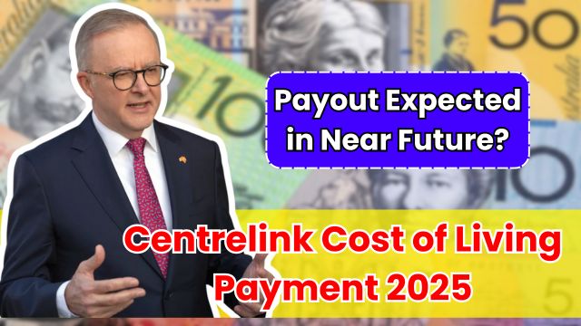 Centrelink Cost of Living Payment 2025