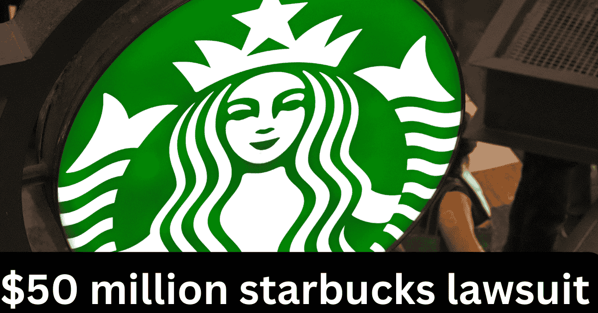 $50 million starbucks lawsuit