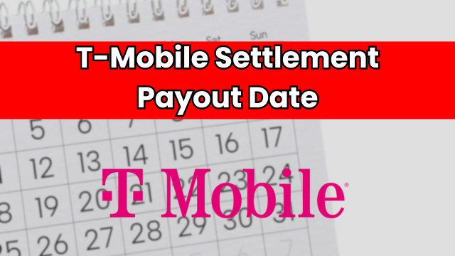 T-Mobile Settlement Payout Date