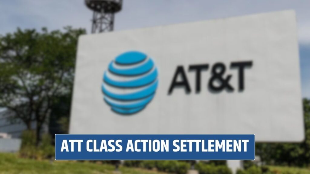 ATT Class Action Settlement 2025: Eligibility, Payouts, and Deadlines!