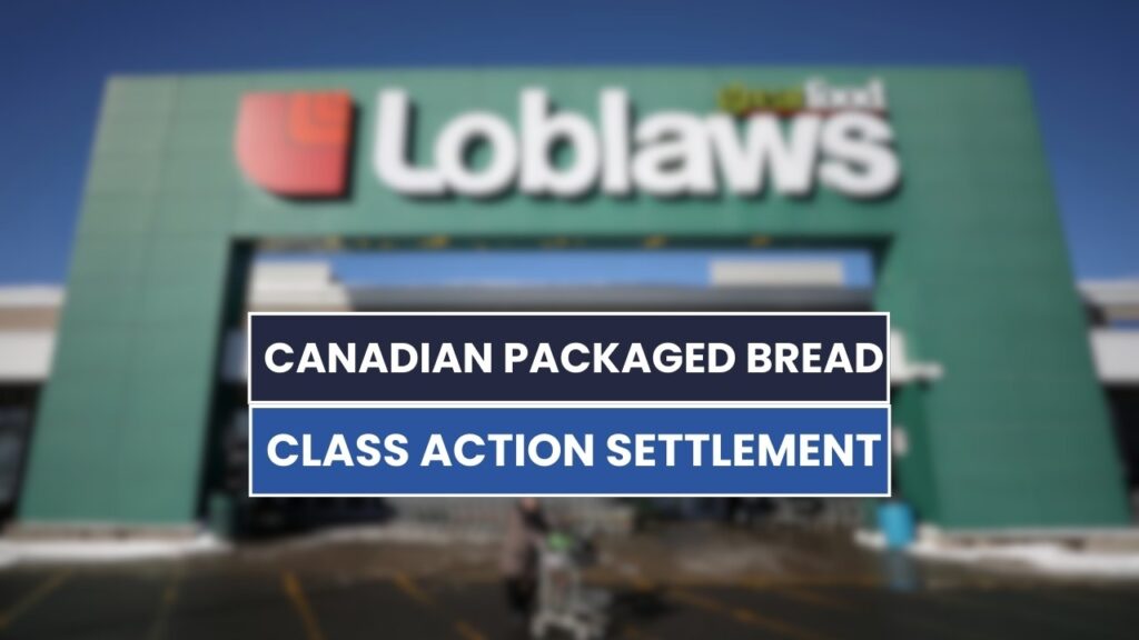 Canadian Packaged Bread Class Action Settlement 2025: Claim Form and Deadline!