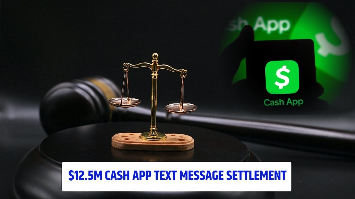 $12.5M Cash App Text Message Settlement: Claim Form, Deadline, Payout Amount 