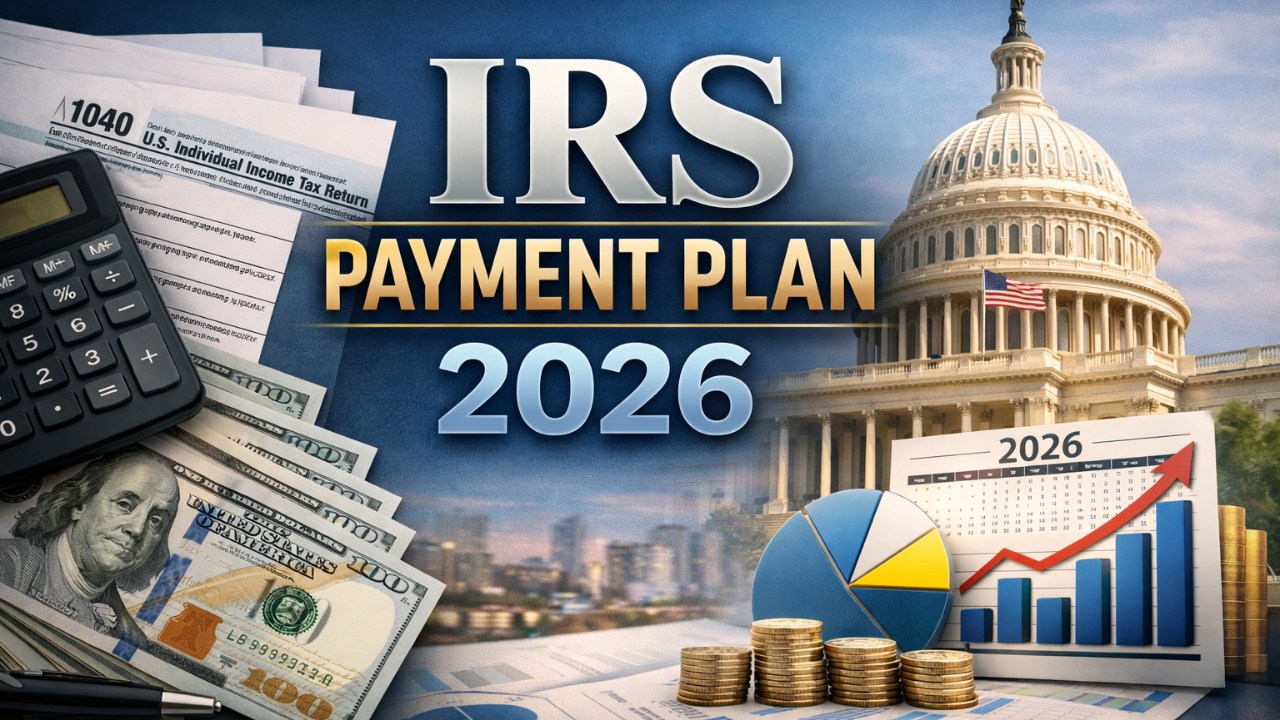 IRS Payment Plan 2026: Check The Types and Other Details Here!